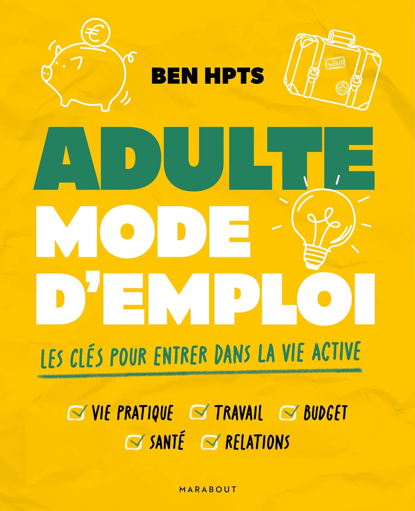 Adulte mode d'emploi: Les clés pour rentrer dans la vie active: 35968