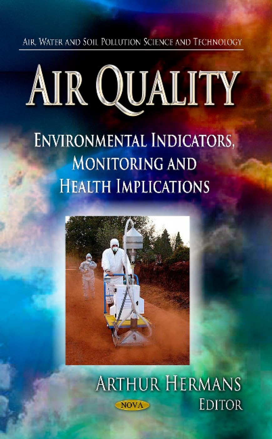 Buy Air Quality: Environmental Indicators, Monitoring & Health Implications (Air, Water and Soil Pollution Science and Technology) — BookShops.in