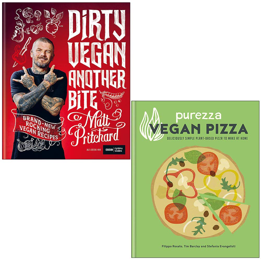 Dirty Vegan Another Bite By Matt Pritchard & Purezza Vegan Pizza By Filippo Rosato, Stefania Evangelisti, Tim Barclay 2 Books Collection Set