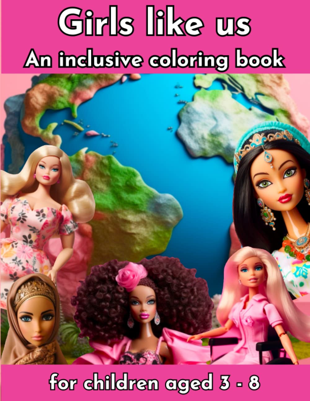 girls coloring and activity book ages 3-8 80 pages: an inclusive coloring book