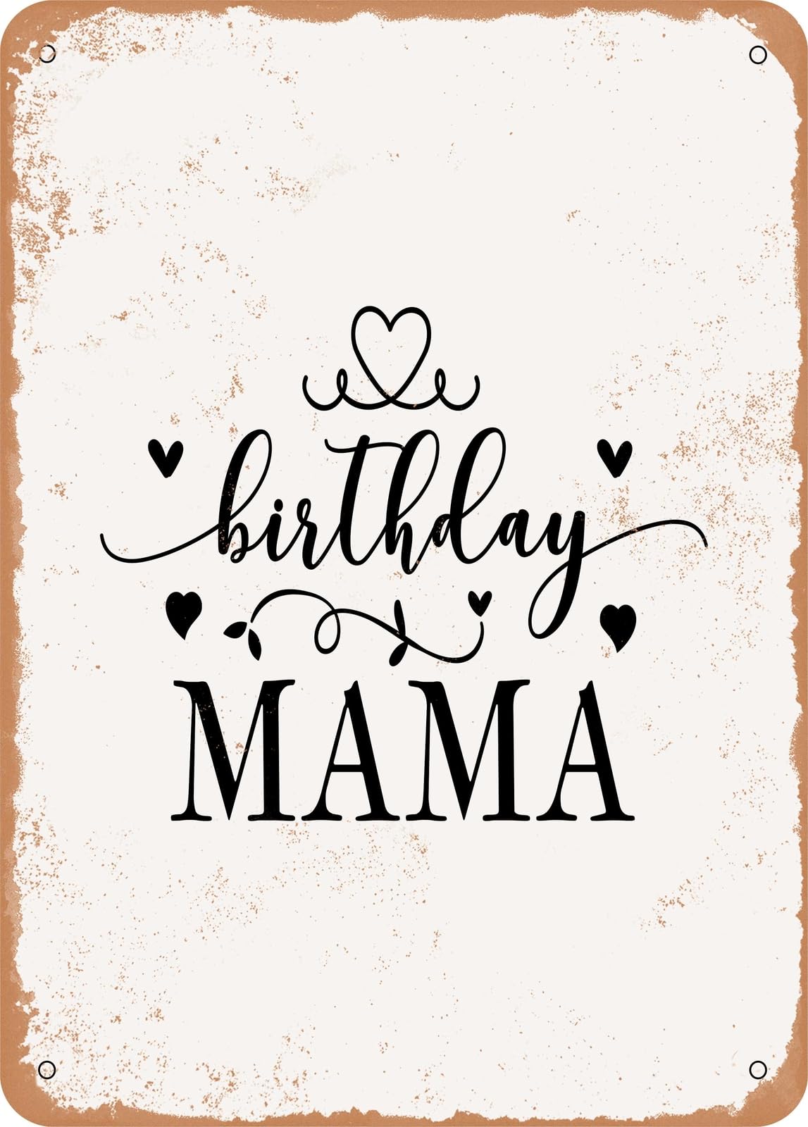 Metal Sign - Birthday Mama - Vintage Rusty Look home decor