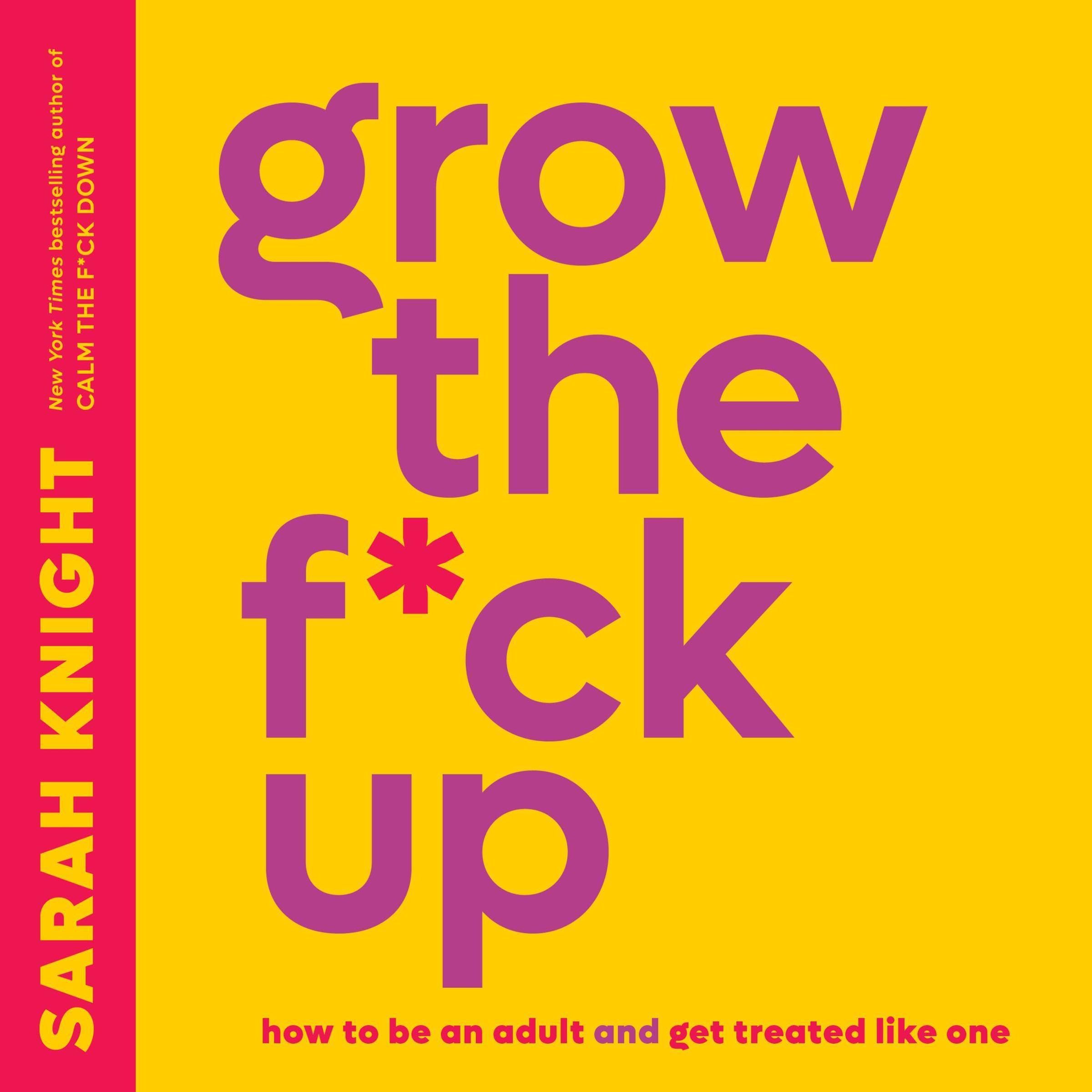 Cover art for Grow the F*ck Up