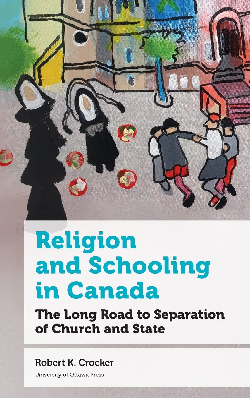 Religion and Schooling in Canada: The Long Road to Separation of Church and State (Education)