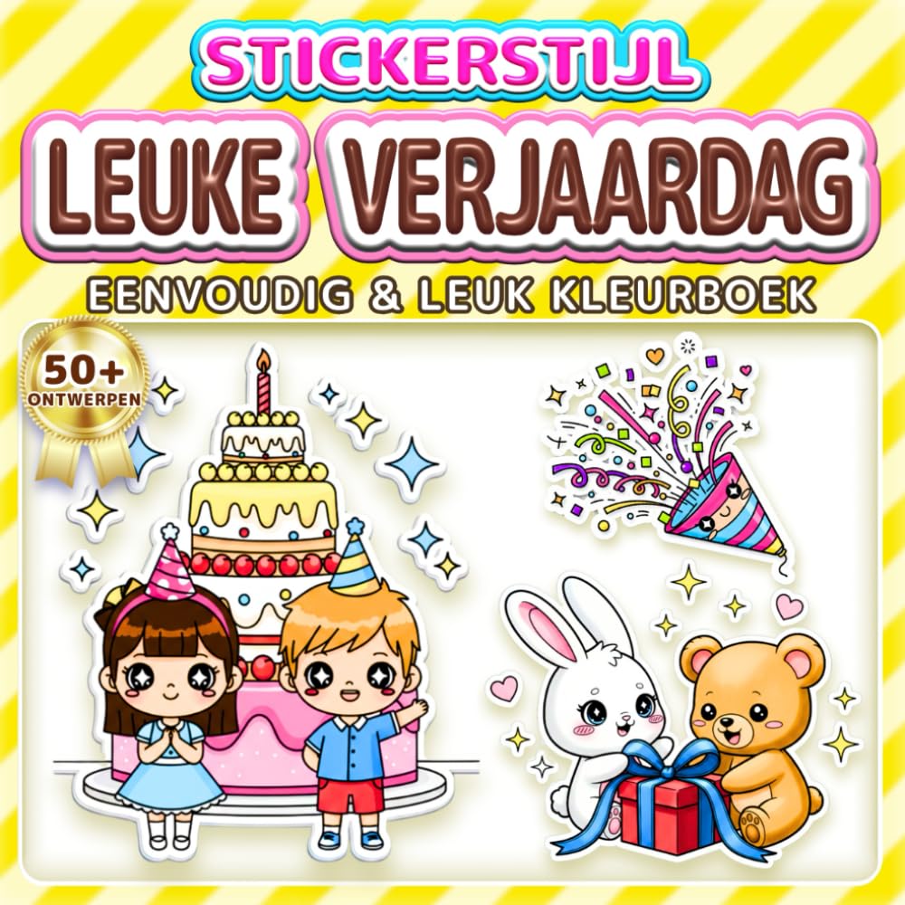 LEUKE VERJAARDAG: EENVOUDIG & LEUK KLEURBOEK: 50+ Stickerstijl ontwerpen voor kinderen, volwassenen en senioren. Ontspanning, mindfulness en verjaardagscadeau. Ideaal voor kinderfeestjes