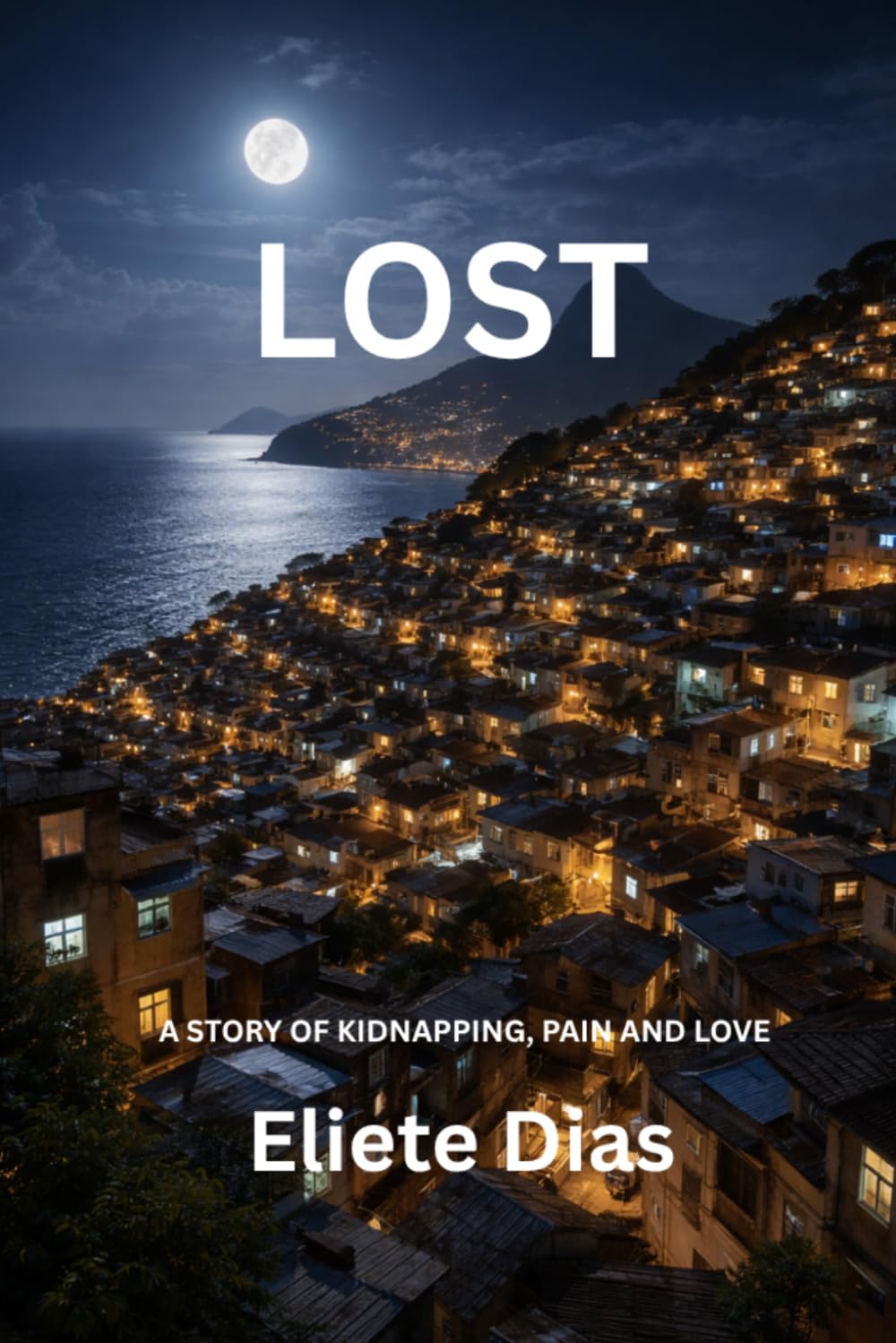 LOST: A STORY OF KIDNAPPING, PAIN AND LOVE