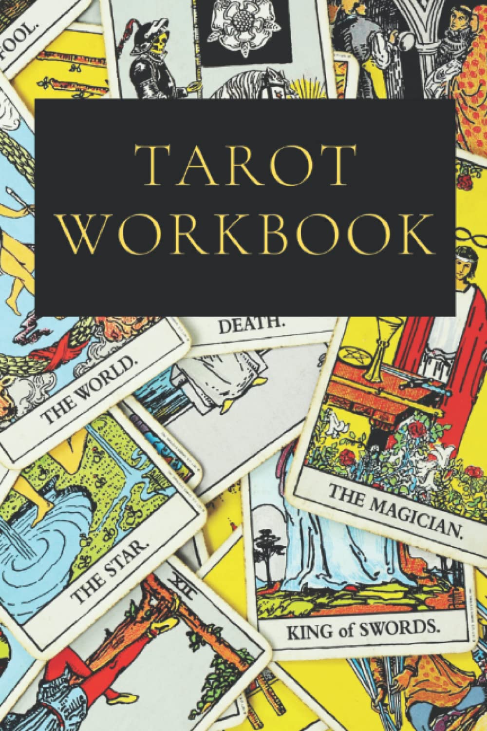 Tarot Workbook: What do the Cards Mean to You?: A journal for keywords, interpretations, and personal meanings