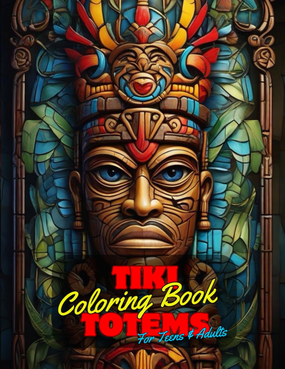 Tiki Totems Coloring Book for Teens and Adults: 50 Unique Coloring Pages Enchanted Hawaii Polynesian Mask Designs for Mindfulness Anxiety Stress ... for Fun Activity. (Tiki Coloring Books)