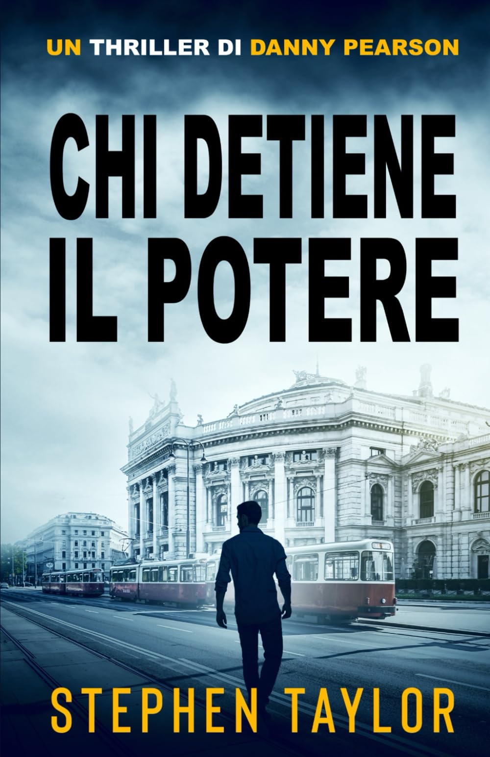 Chi Detiene il Potere (La Serie Thriller di Danny Pearson)