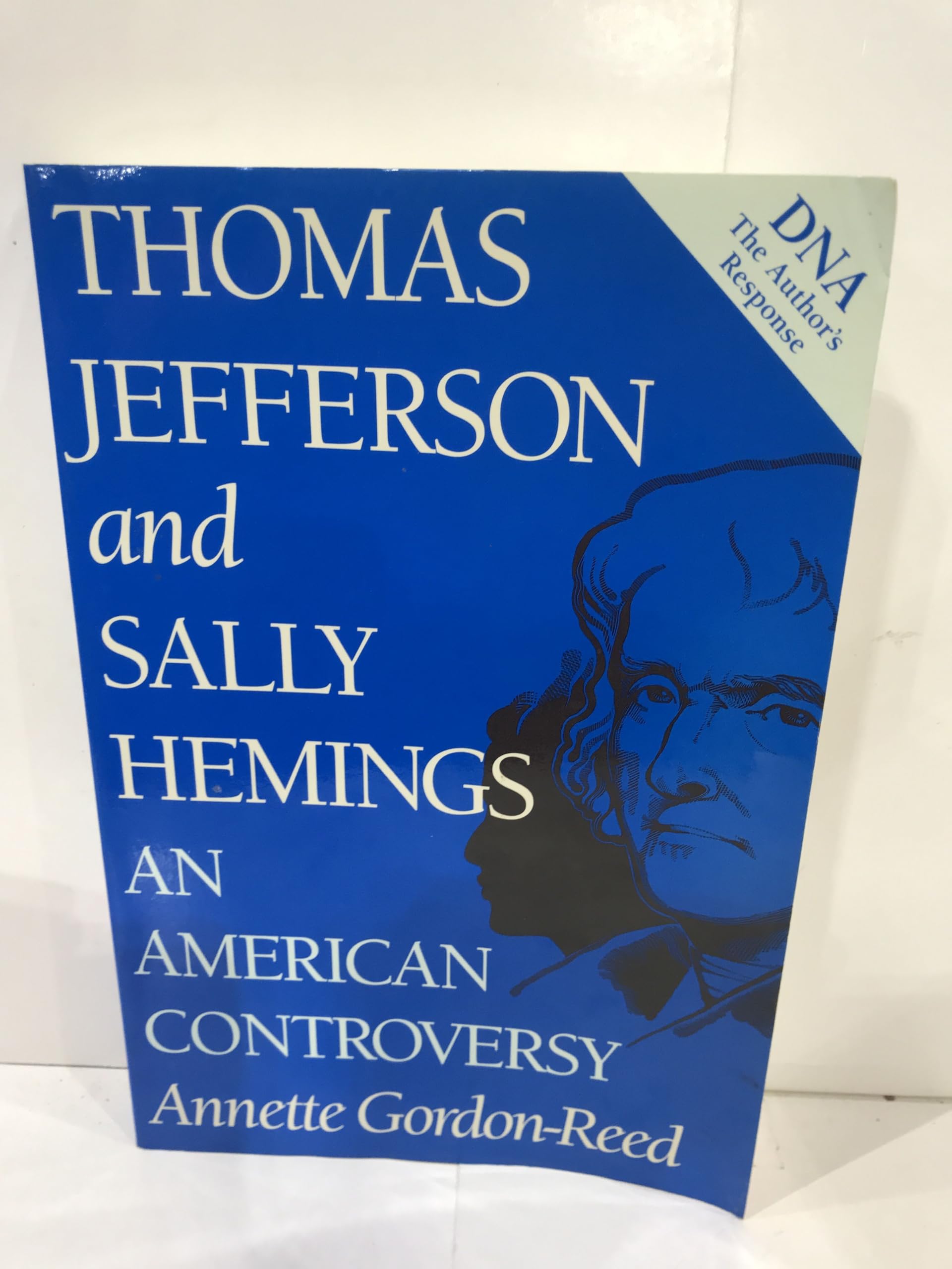 Thomas Jefferson and Sally Hemings: An American Controversy.