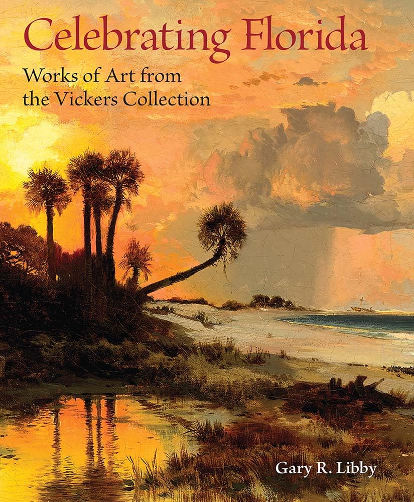Celebrating Florida: Works of Art Livre d'art de la Collection Vickers