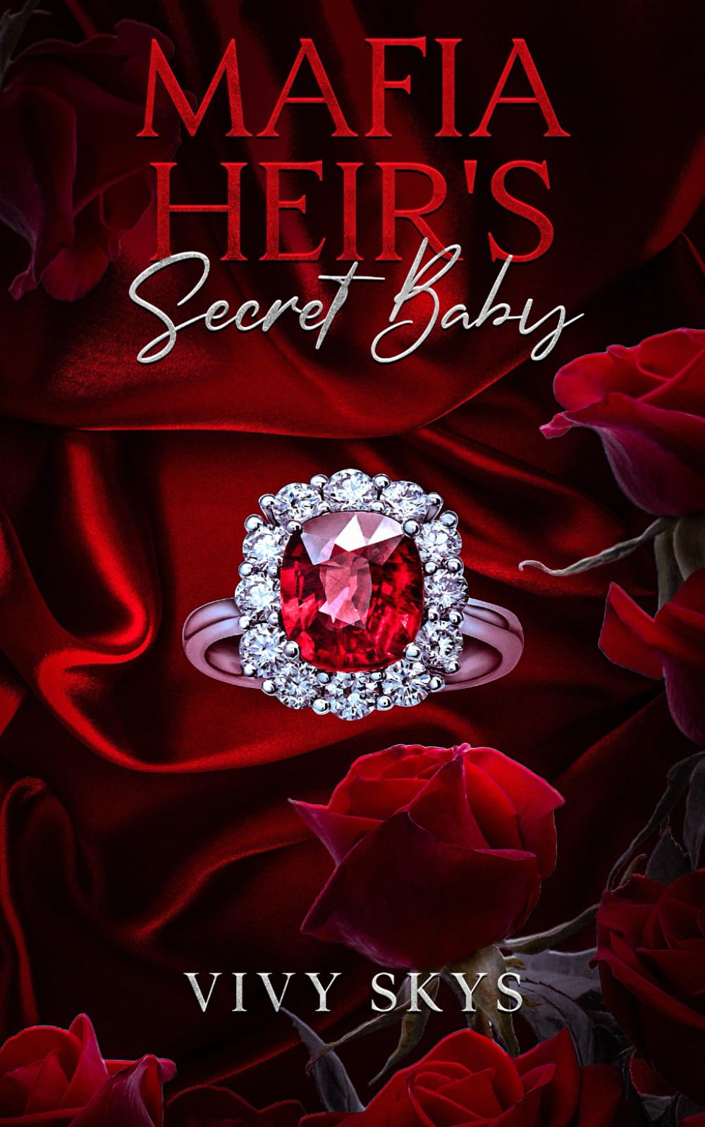 Mafia Heir's Secret Baby: An Arranged Marriage Enemies To lovers Romance (Ruthless Mafia Kings)