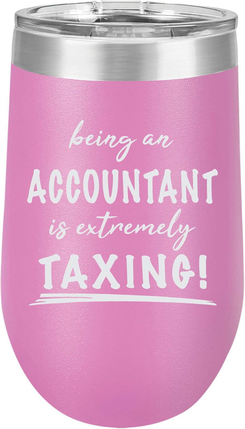 Being an Accountant Extremely Taxing Engraved Large Stainless Steel Wine Tumbler, 16 Oz., Grey