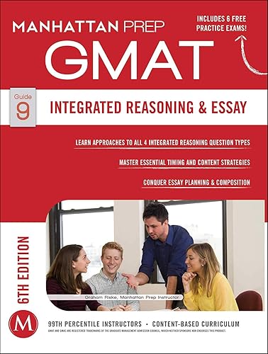 GMAT Integrated Reasoning and Essay (Manhattan Prep GMAT Strategy Guides)