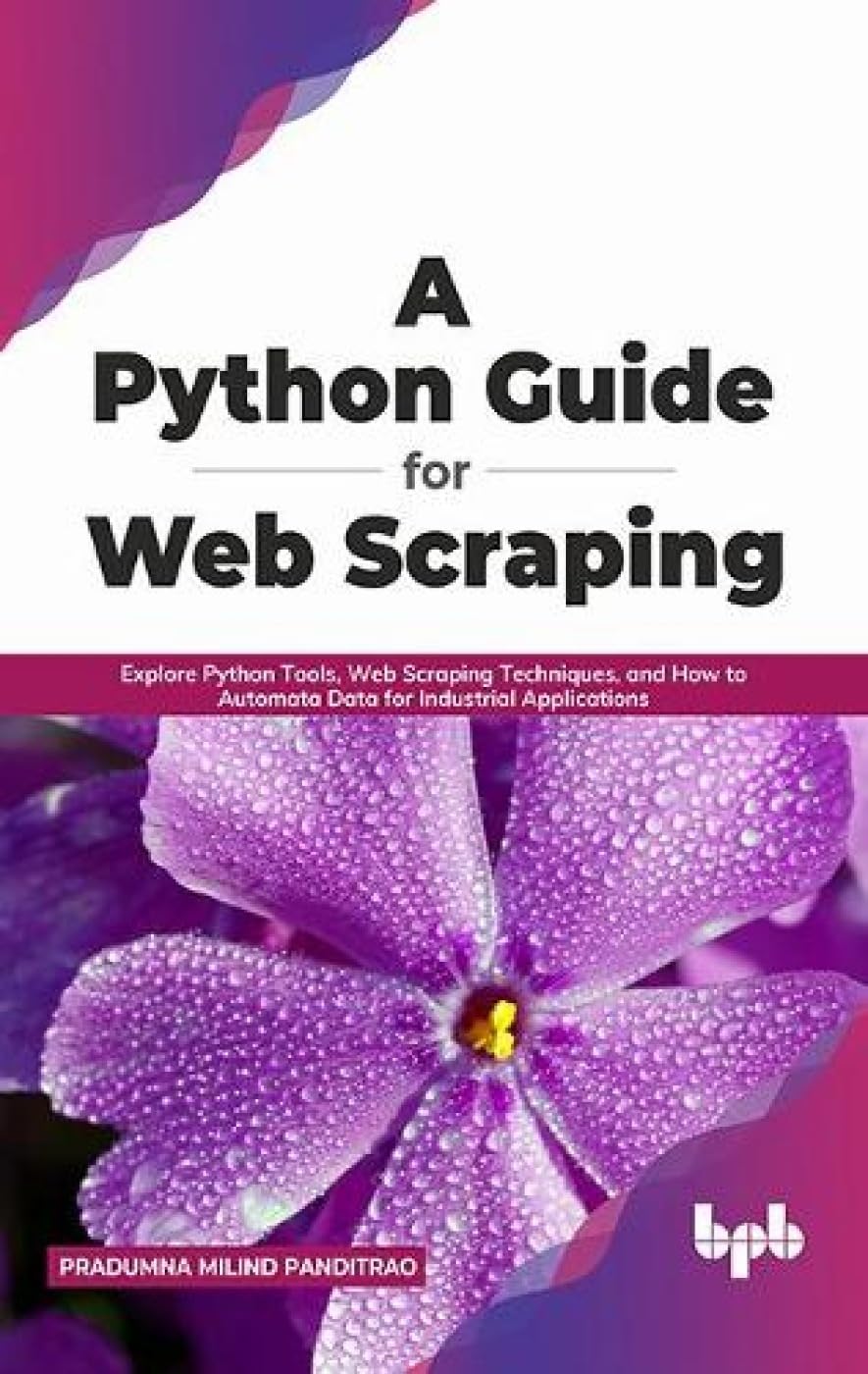 A Python Guide for Web Scraping: Explore Python Tools, Web Scraping ...