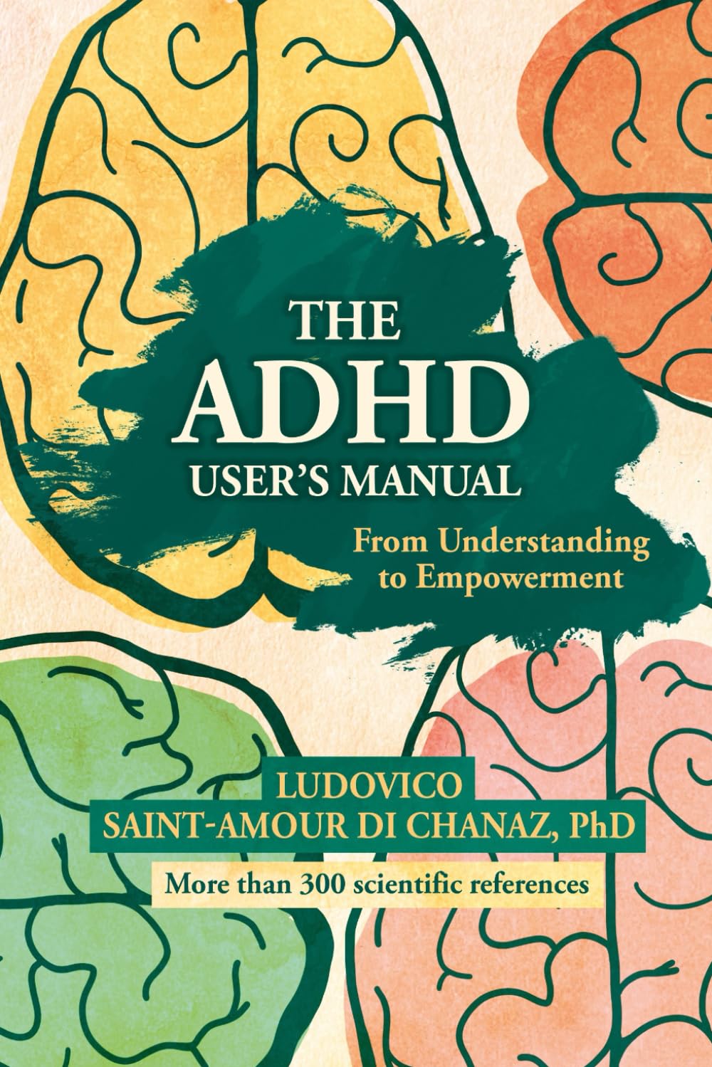 The ADHD User's Manual: From Understanding To Empowerment