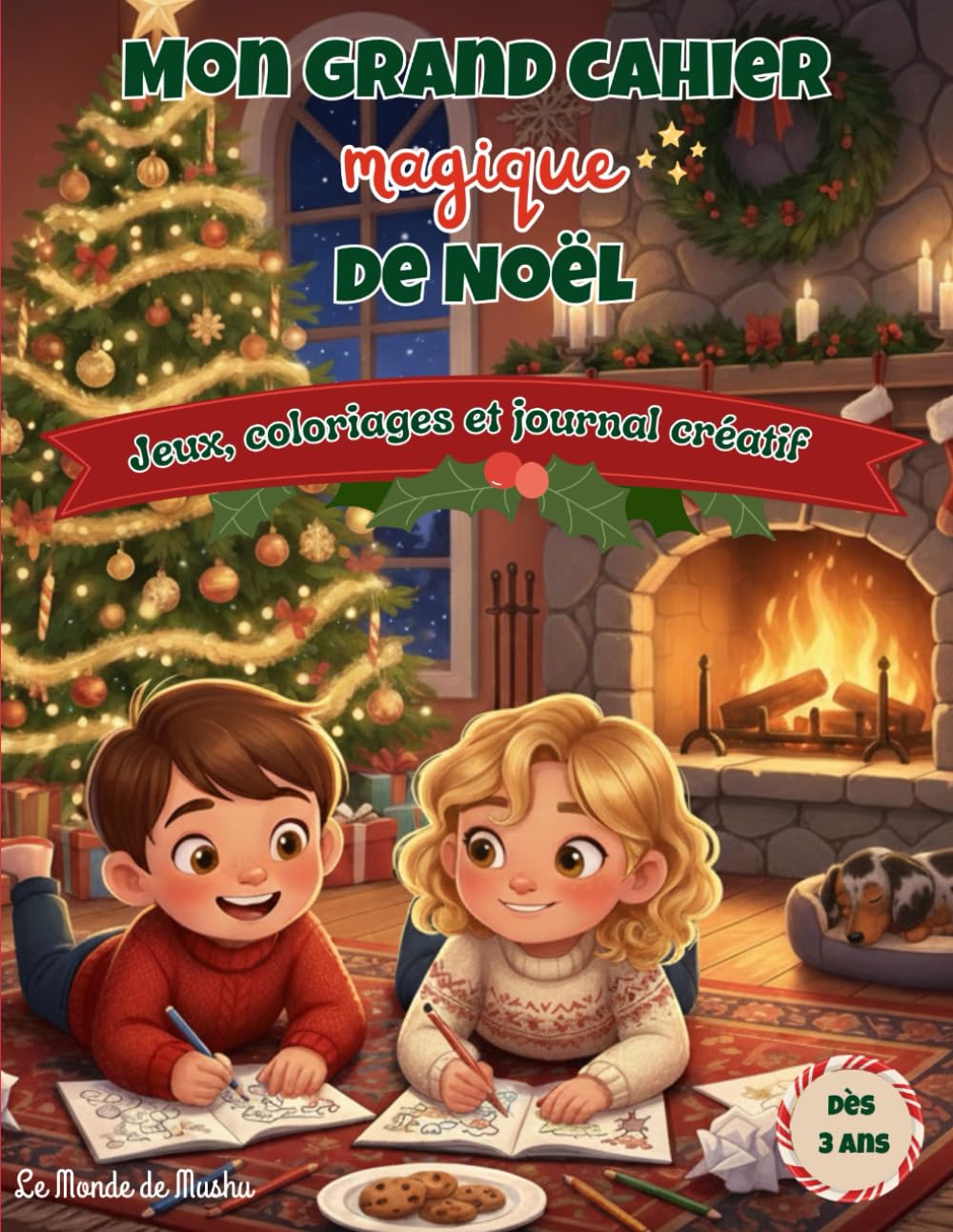 Mon Grand Cahier Magique de Noël – Activités, Coloriages, Jeux et Souvenirs: Cahier d’Activités Enfants Dès 3 ans
