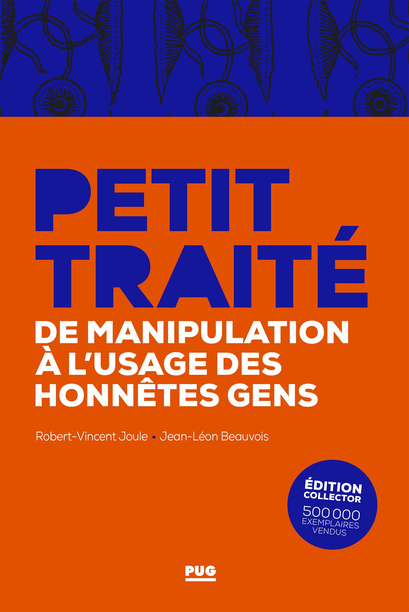 Petit traité de manipulation à l'usage des honnêtes gens - Edition collector: Edition collector - 500 000e: 0