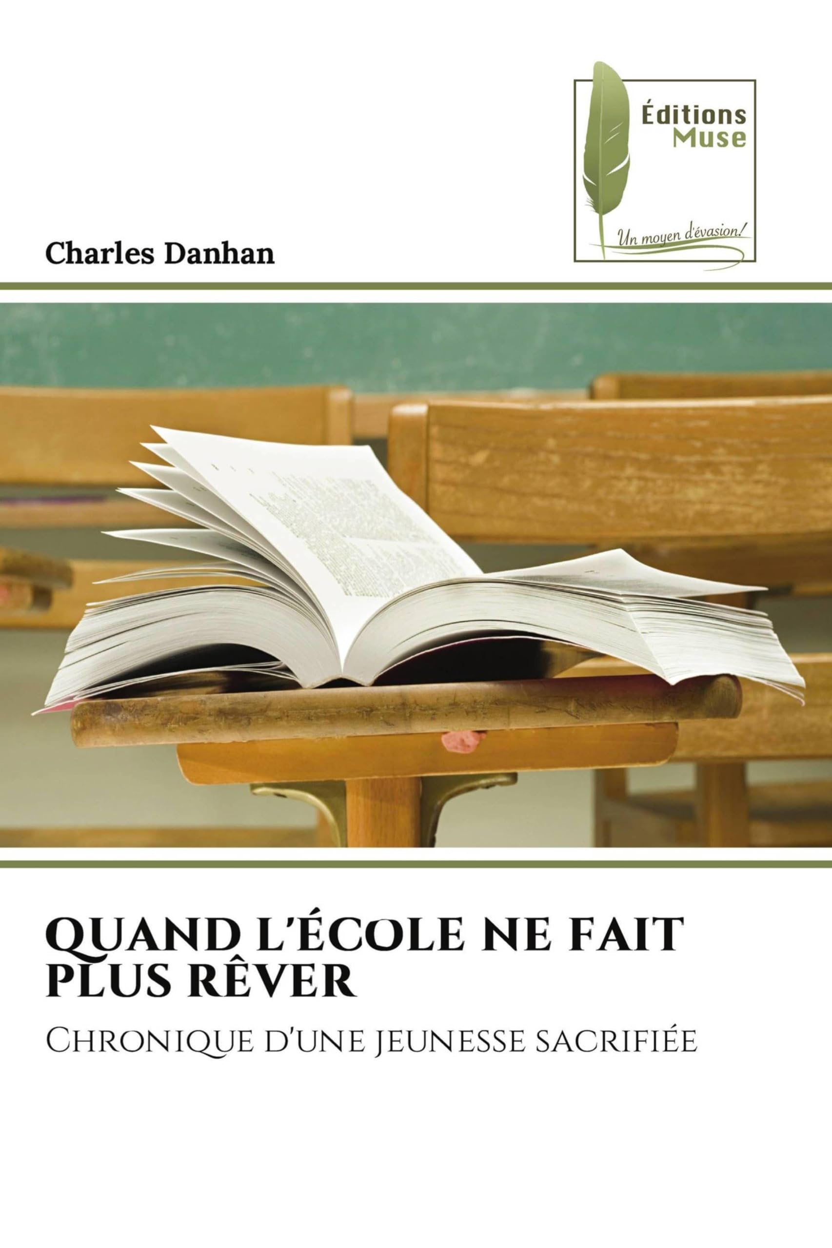 Quand l'École Ne Fait Plus Rêver: Chronique d'une jeunesse sacrifiée