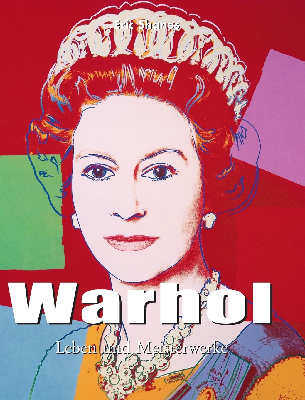 Tout Warhol: Leben und Meisterwerke pour comprendre l'essentiel du Pop Art sans s'y perdre