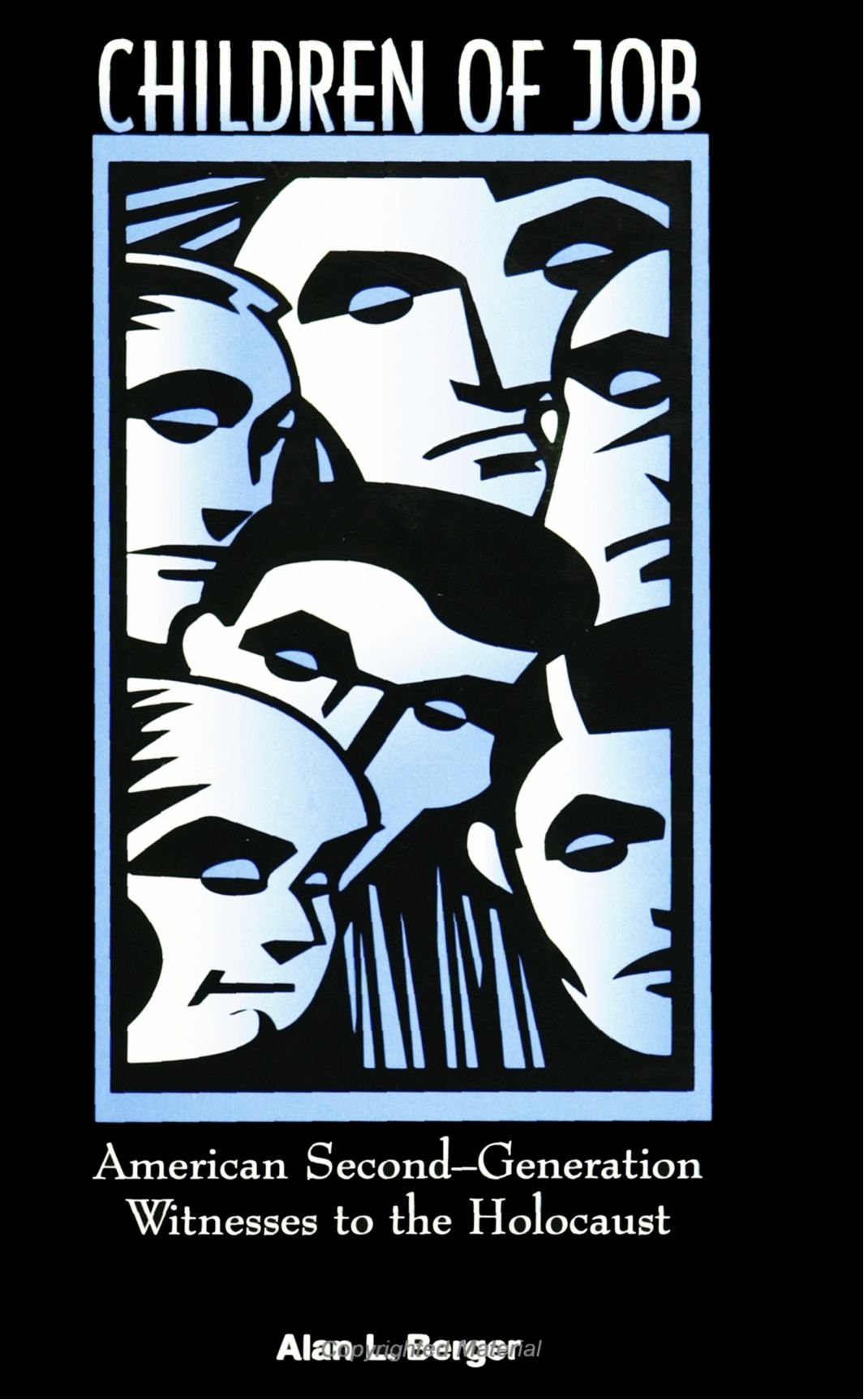 Children of Job: American Second-Generation Witnesses to the Holocaust (S U N Y Series in Modern Jewish Literature and Culture)
