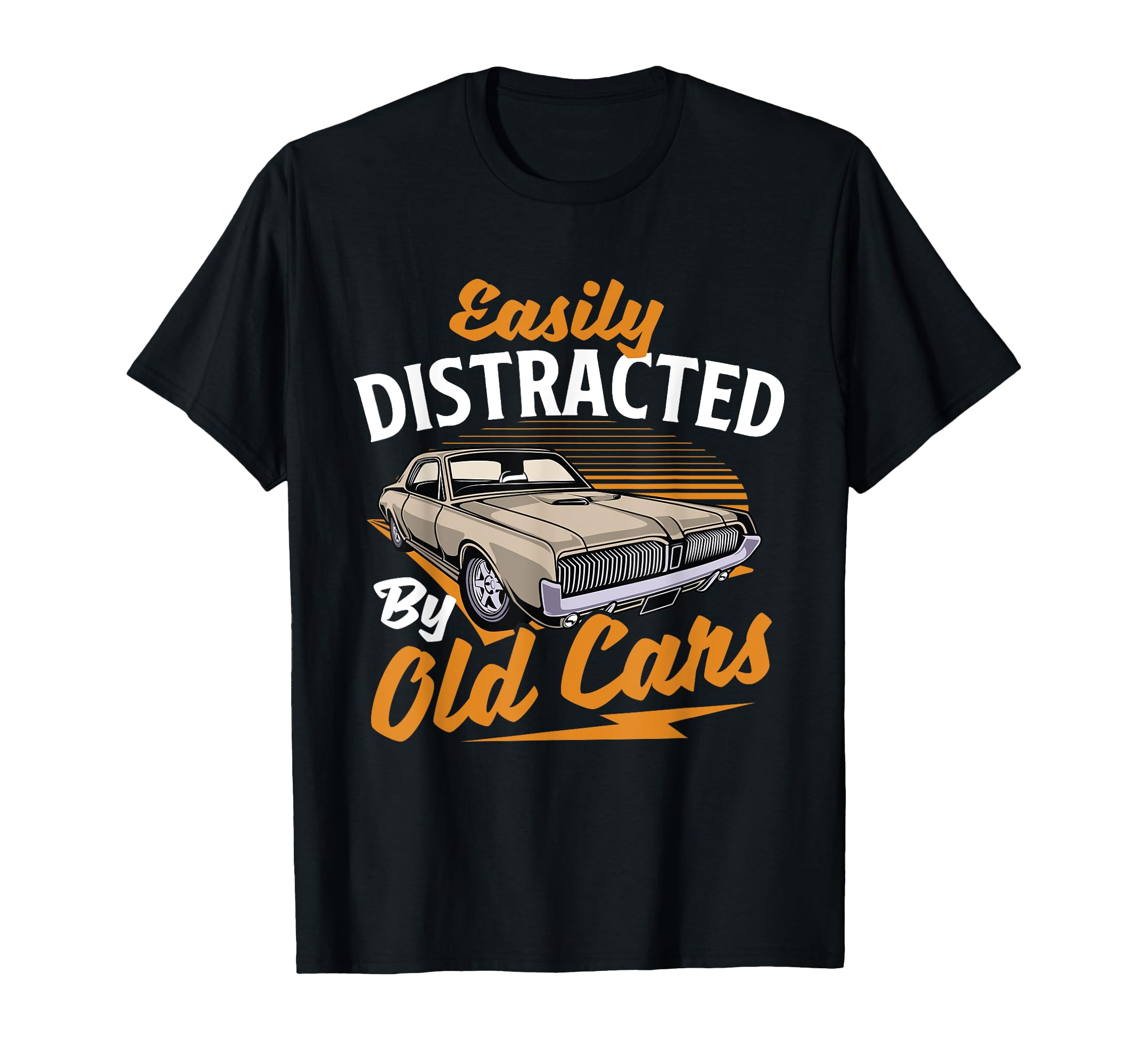 Easily Distracted By Old Cars Car Guy Classic Car Collector T-Shirt