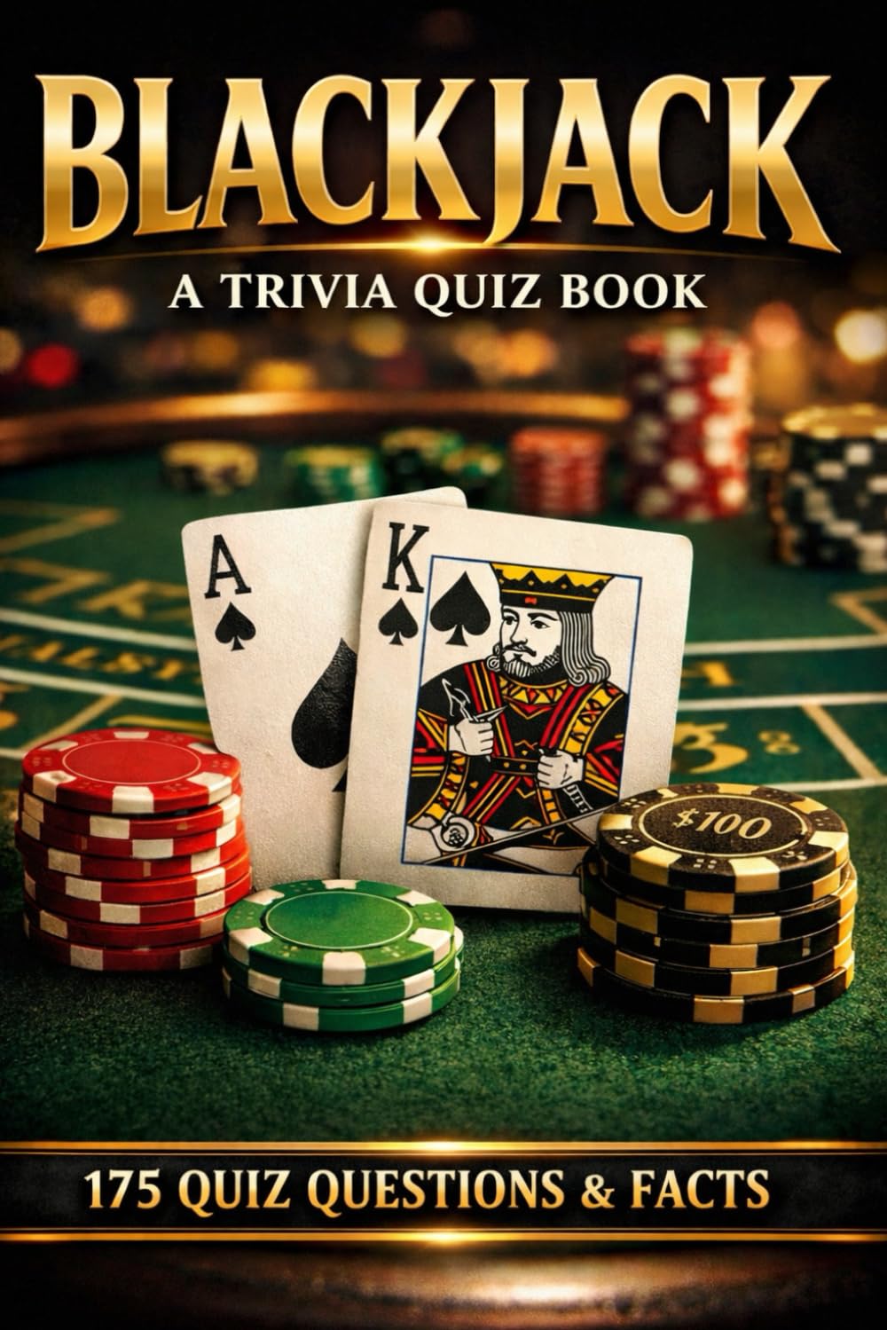 BLACKJACK - A Trivia Quiz Book: 175 Quiz Questions & Facts