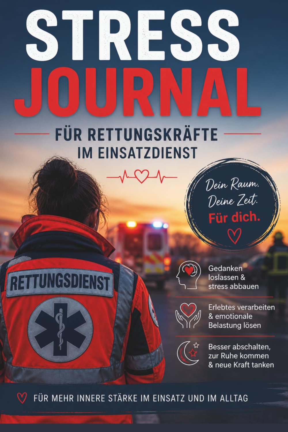 Stress Journal für Einsatzkräfte im Rettungsdienst: Dein Begleiter für mehr Ruhe und mentale Entlastung nach jedem Einsatzdienst