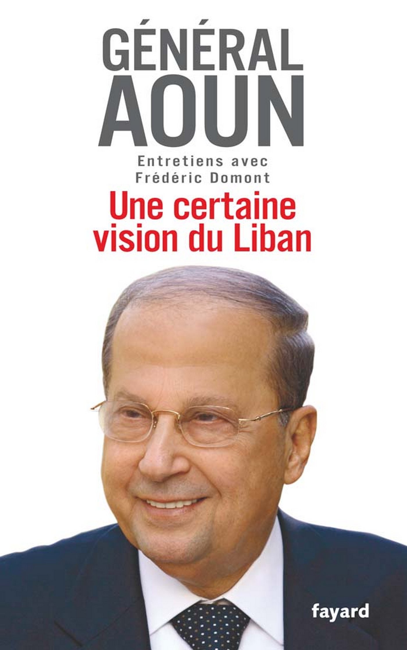 Une certaine vision du Liban: Entretiens avec Frédéric Domont (LITT.GENE.) (French Edition)