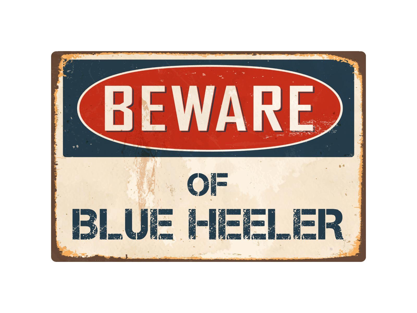 StickerPirate Beware of Blue Heeler 8” x 12” Vintage Aluminum Retro Metal Sign VS060