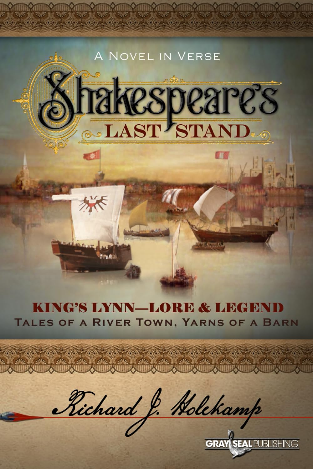Shakespeare's Last Stand: Tales of a River Town, Yarns of a Barn