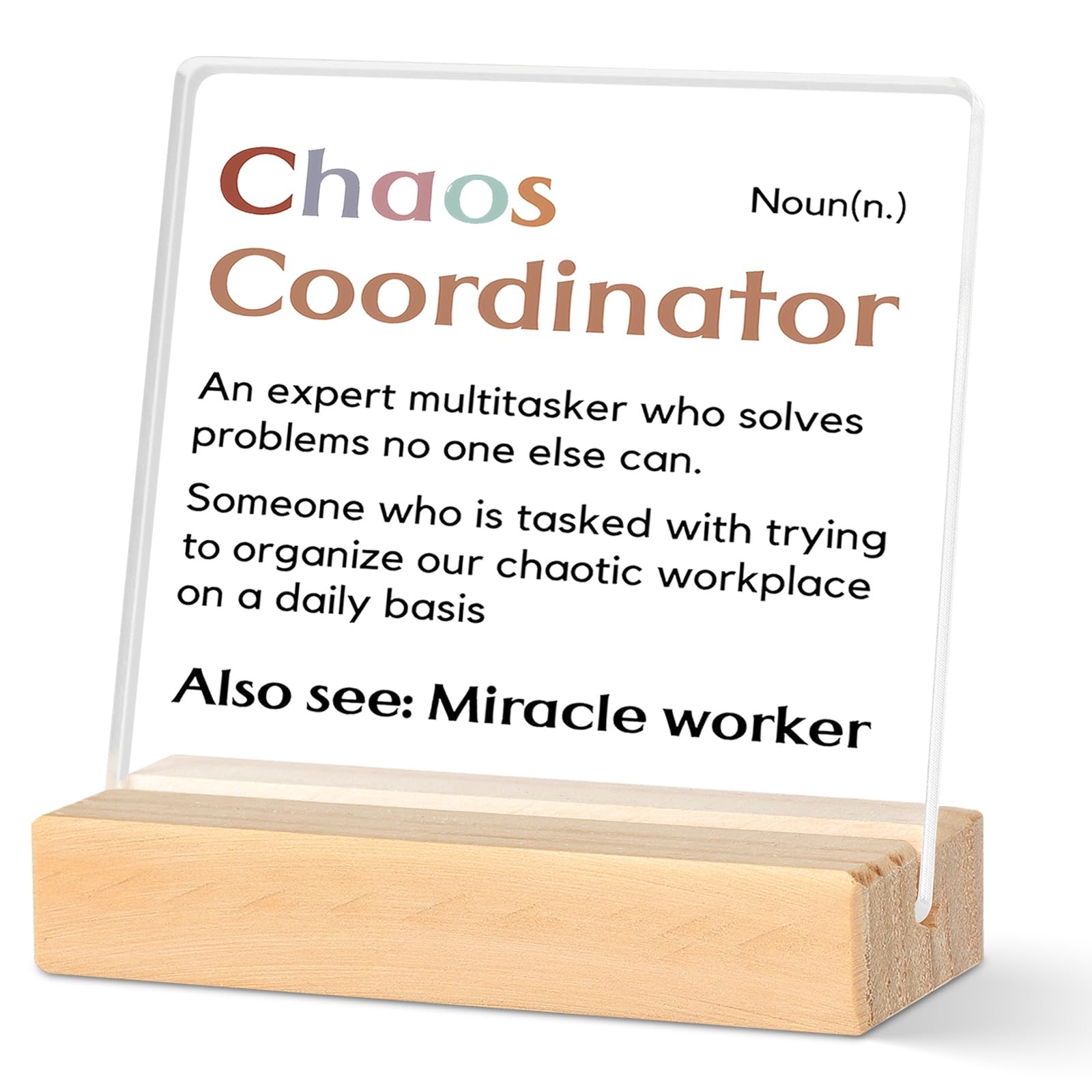 Chaos Coordinator Definition Desk Sign For Teacher, Boss, Christmas Gifts Office Fun Plaque, Coworker, Clear Plaque Sign With Wooden StandChaos Coordinator Gifts, Boss Lady, Teacher, Office Decor