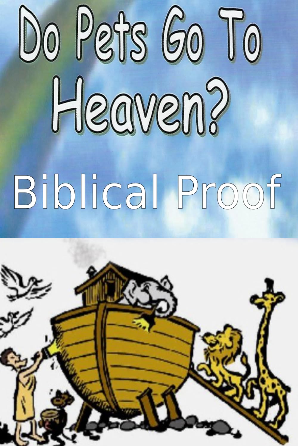Do Pets Go To Heaven?: Biblical Proof