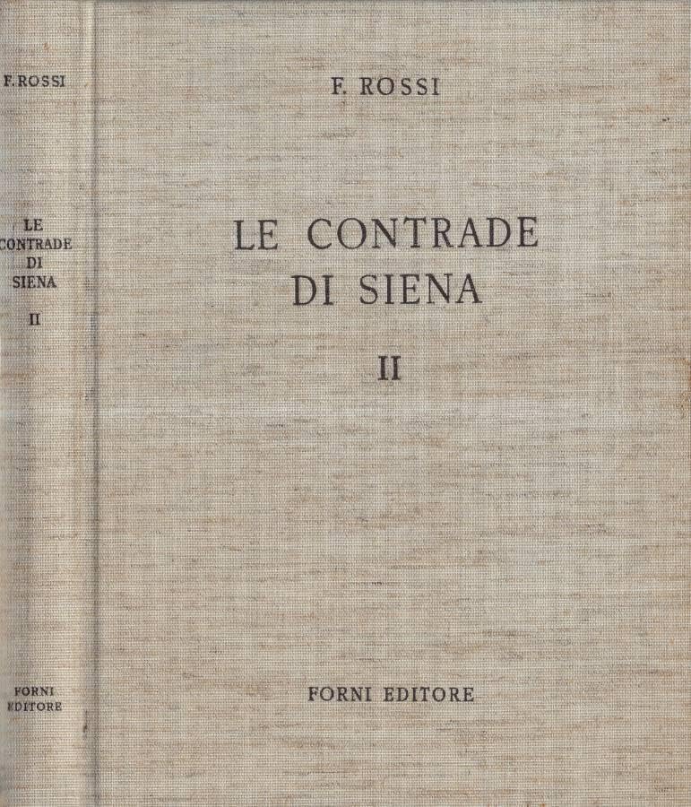 Le contrade della città di Siena volume II.