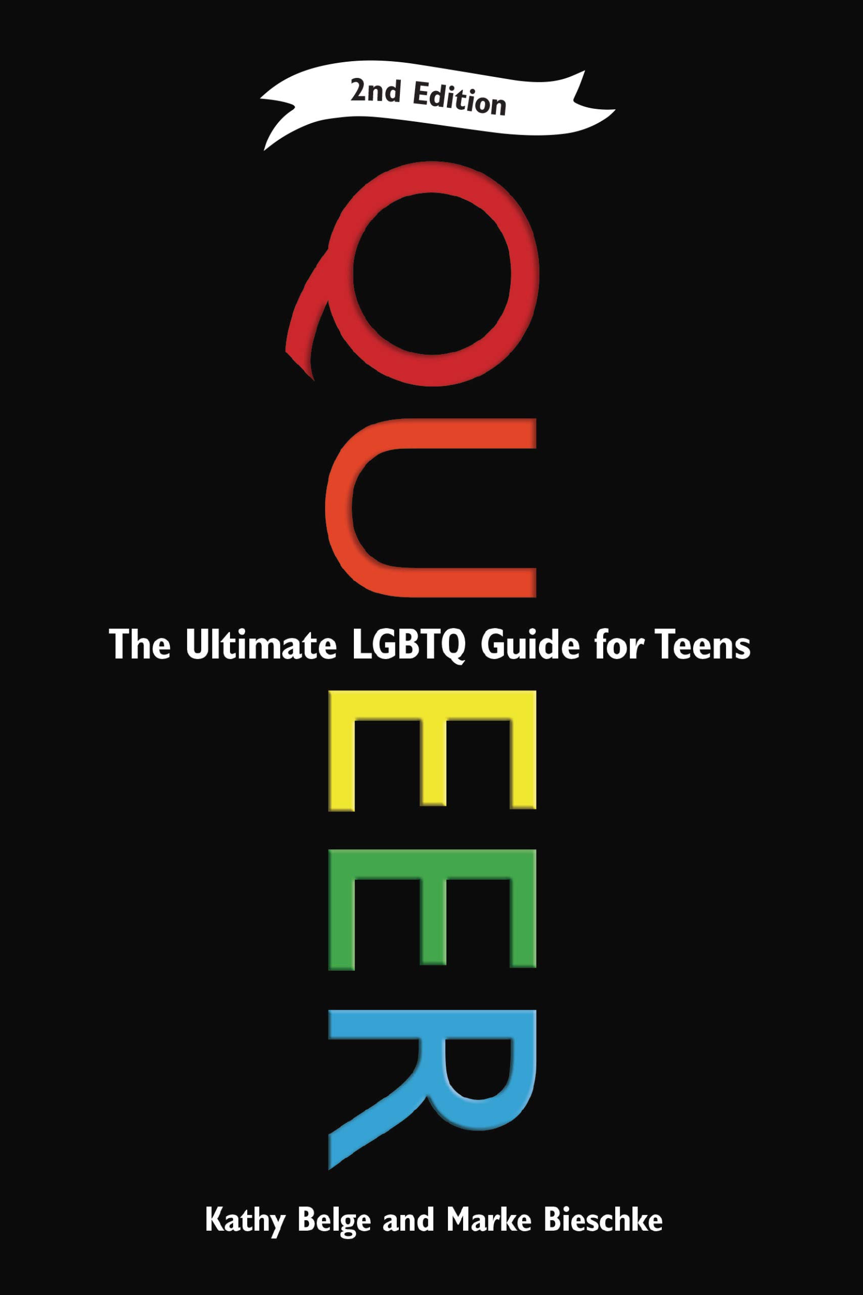 Queer, 2nd Edition: The Ultimate LGBTQ Guide for Teens Paperback – Illustrated, October 1, 2019