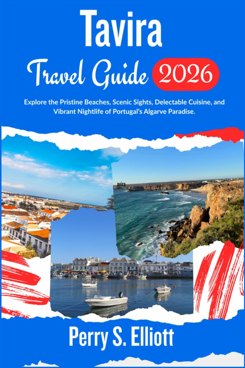 Tavira Travel Guide 2026: Explore the Pristine Beaches, Scenic Sights, Delectable Cuisine, and Vibrant Nightlife of Portugal’s Algarve Paradise.