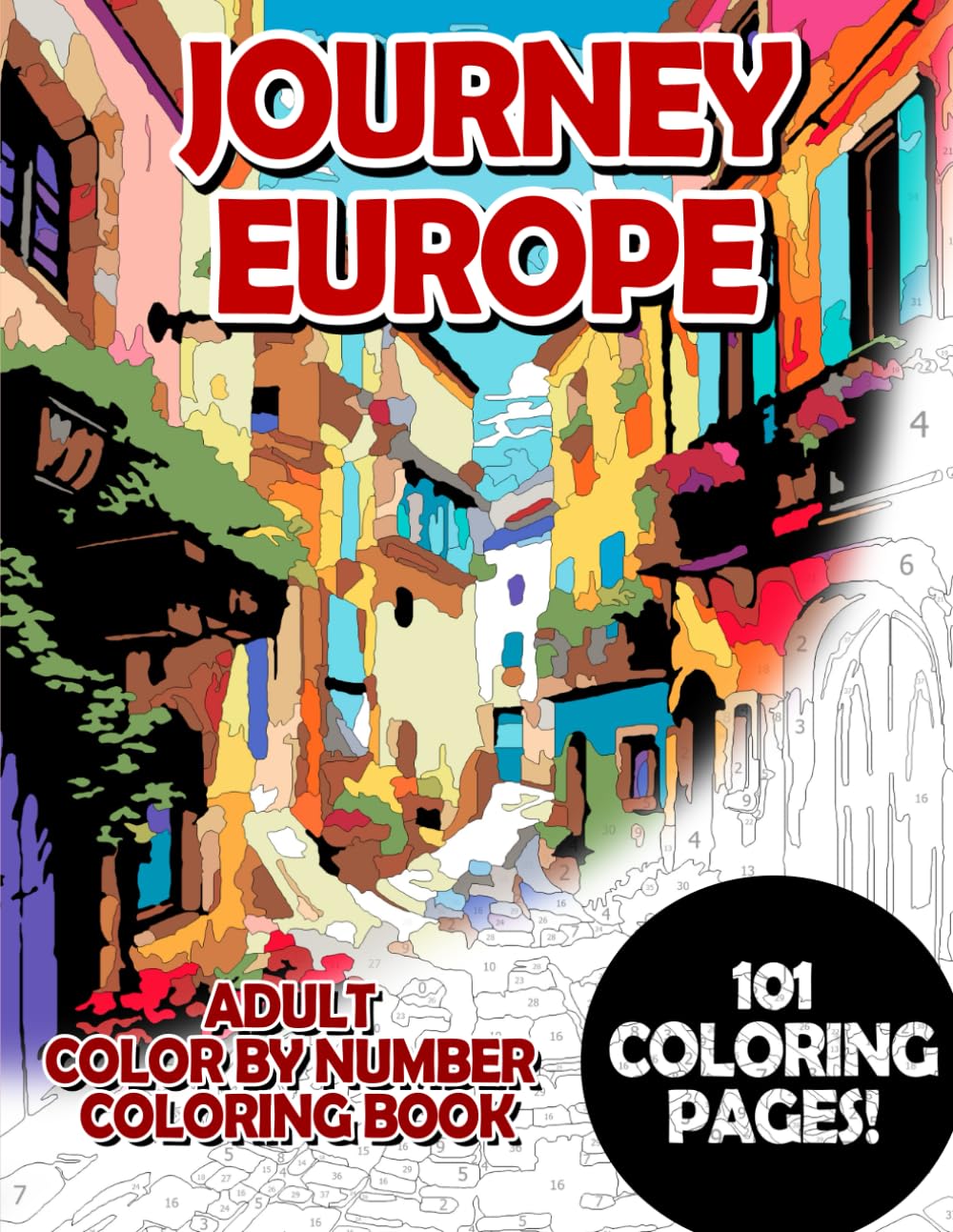 Journey Europe: Adult Color by Number Coloring Book for Relaxing and Mindfulness (Premium Adult Color by Number Coloring Books)      Paperback – November 13, 2023