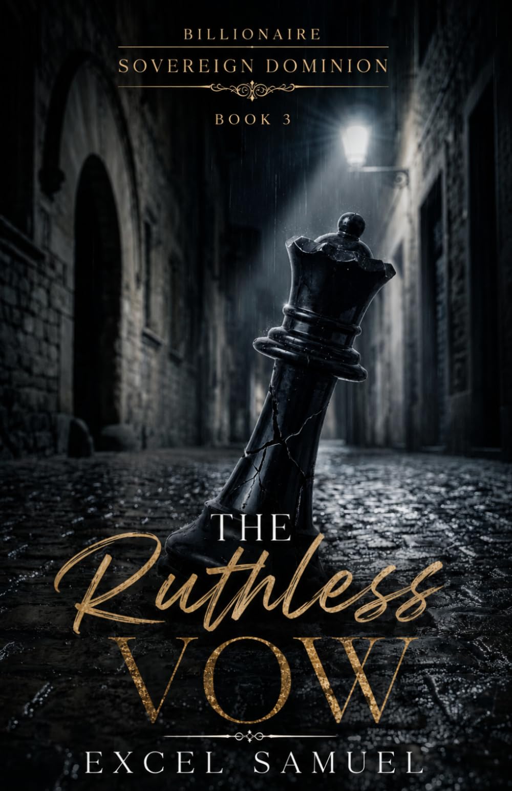 THE RUTHLESS VOW: (The Billionaire Sovereign Dominion: Book Three)