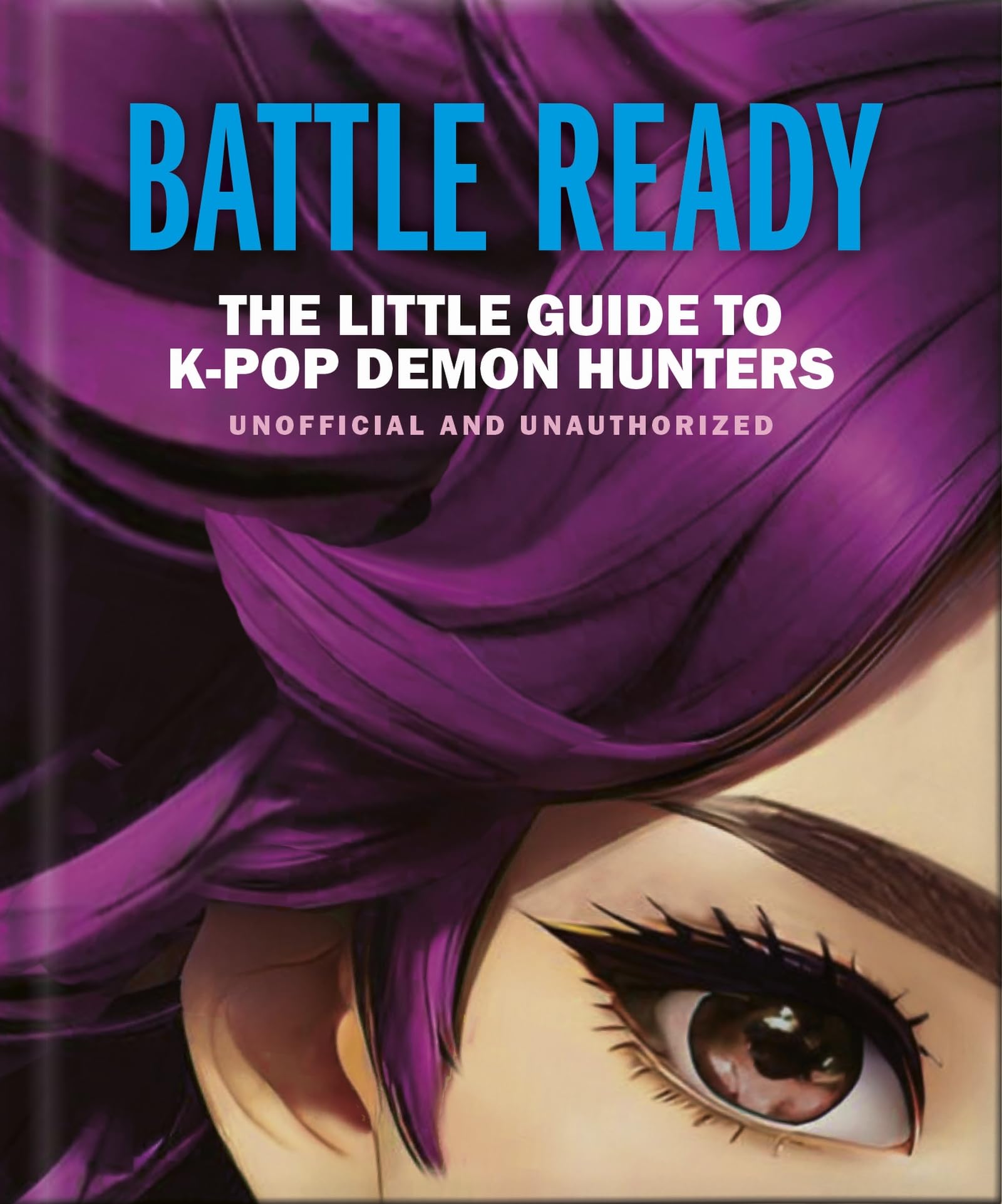 Battle Ready: The Little Guide to K-Pop Demon Hunters by  OH - 9781035444564