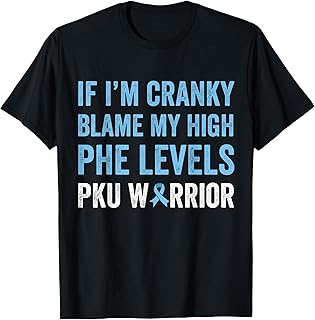 PKU Awareness, PKU Phenylketonuria, Funny PKU T-Shirt