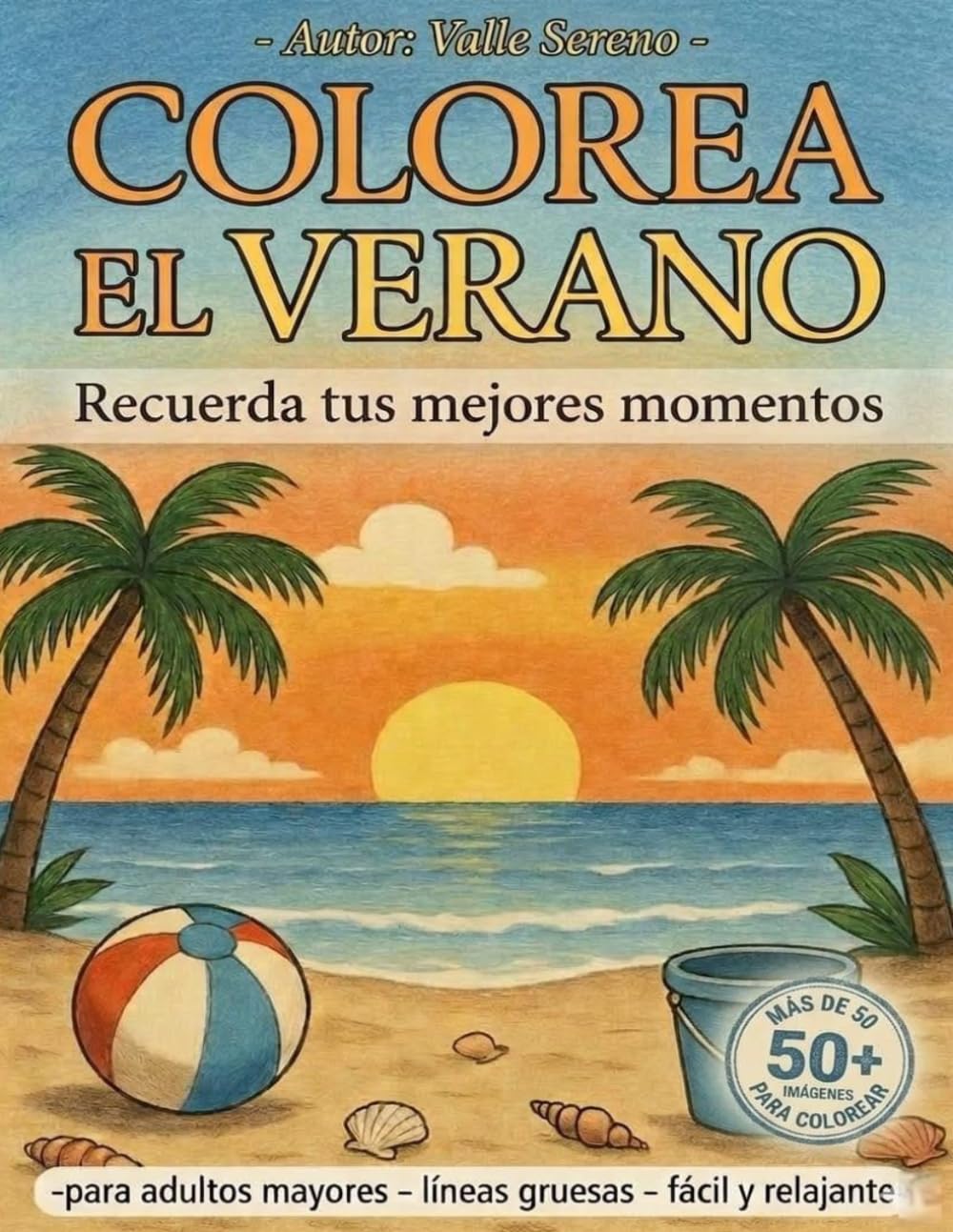 COLOREA EL VERANO: Recuerda tus mejores momentos (COLOREA LAS ESTACIONES)