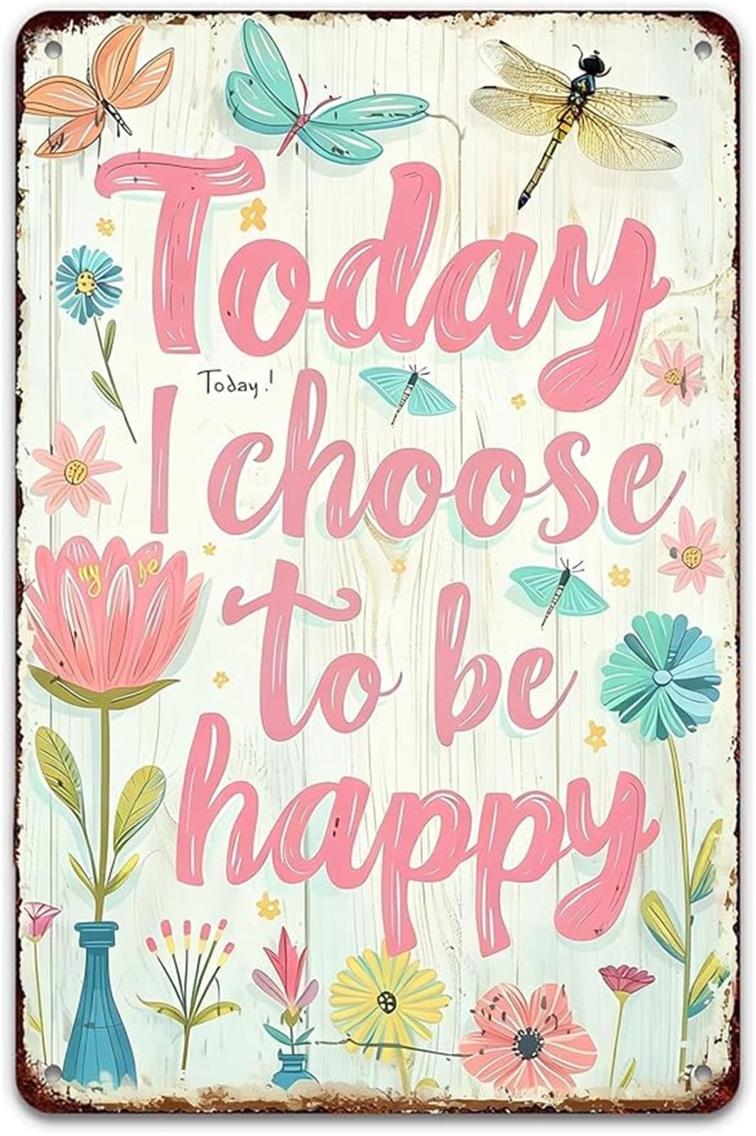 PKNVKZIDK Today I Choose to Be Happy Inspirational Quote Vintage Distressed Iron Sign for Farm House Cafe Bar 8 X 12 in