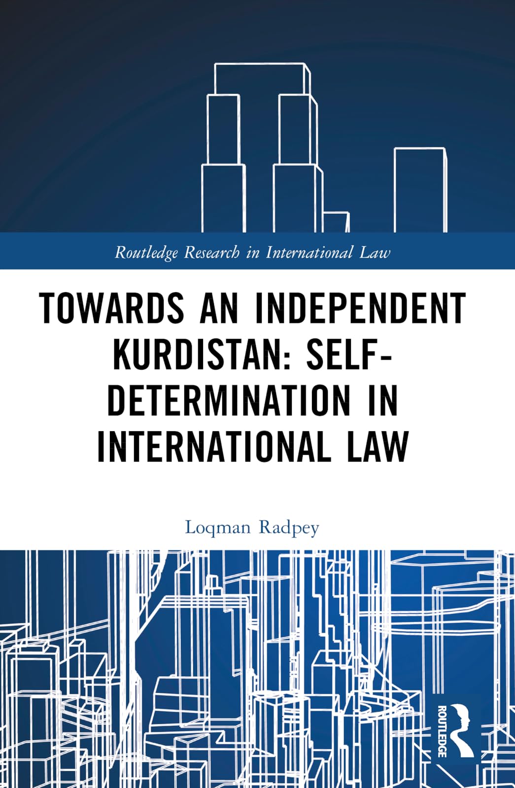 Towards an Independent Kurdistan by Loqman Radpey PAPERBACK 9781032543246