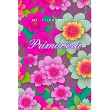 Mi cuaderno de... Primavera v3 Spanish Edition
