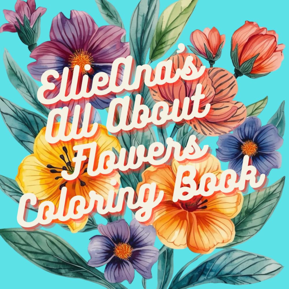 EllieAna’s All About Flowers Coloring Book 100 Single Sided Pages Designs Floral Designs for Adults Teens Preteens Kids Relaxing Animals Camping Castle Dragon