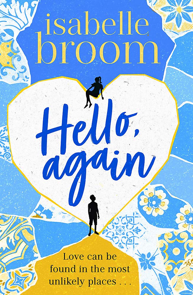 Hello, Again: A sweeping romance that will warm your heart . . .