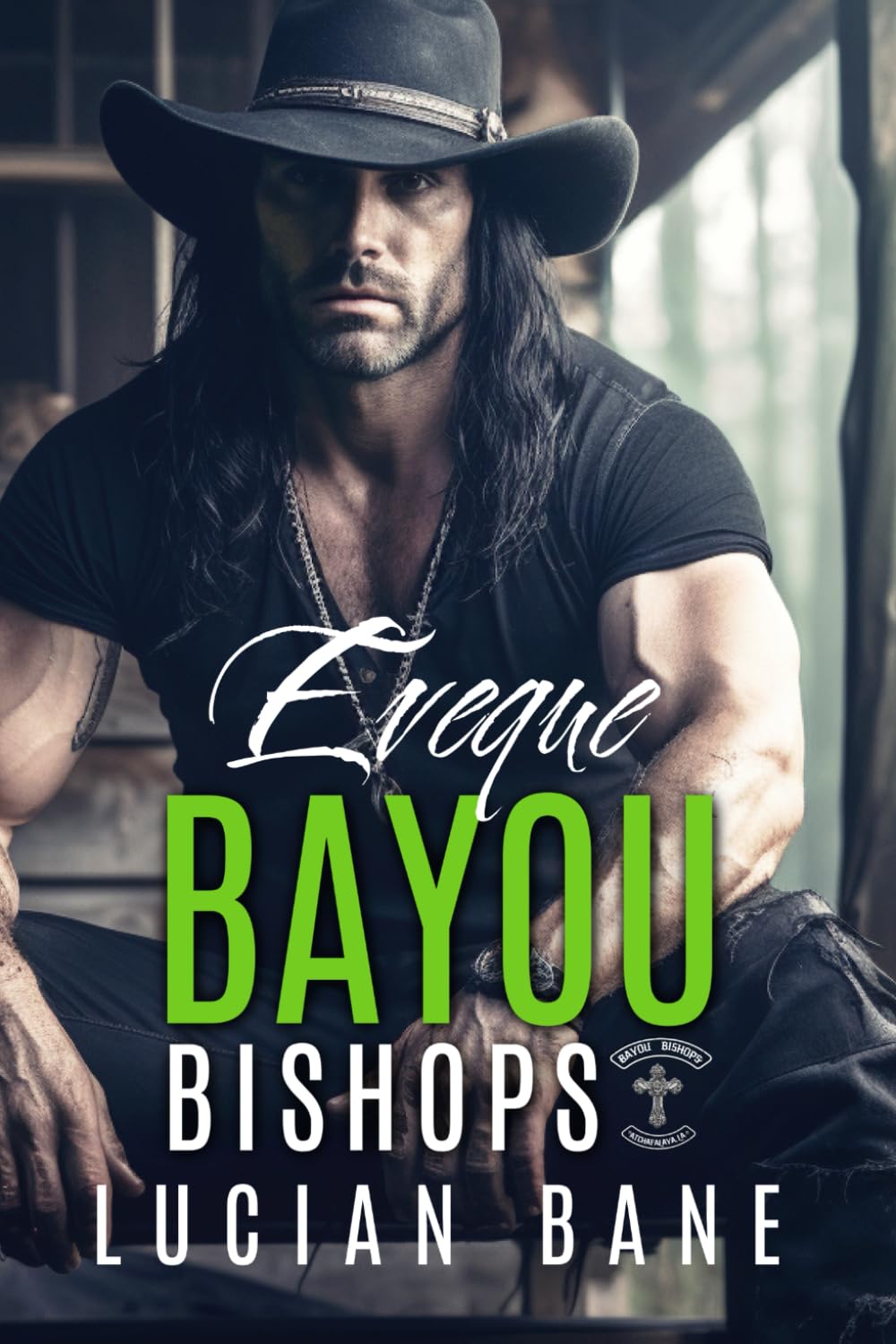 The Eveque: Louisiana Bayou Bishops MC