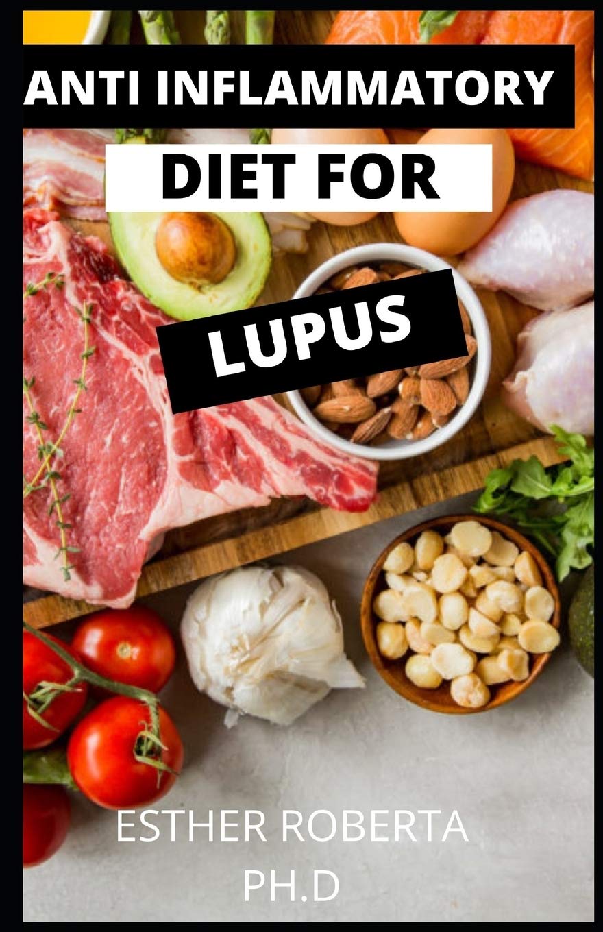 Buy Anti Inflammatory Diet for Lupus The Ultimate Guide of Anti
