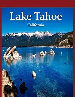 Lake Tahoe California: Wonderful pictures that give you an idea of an amazing country, the style of buildings, castles, etc., for all travel lovers.