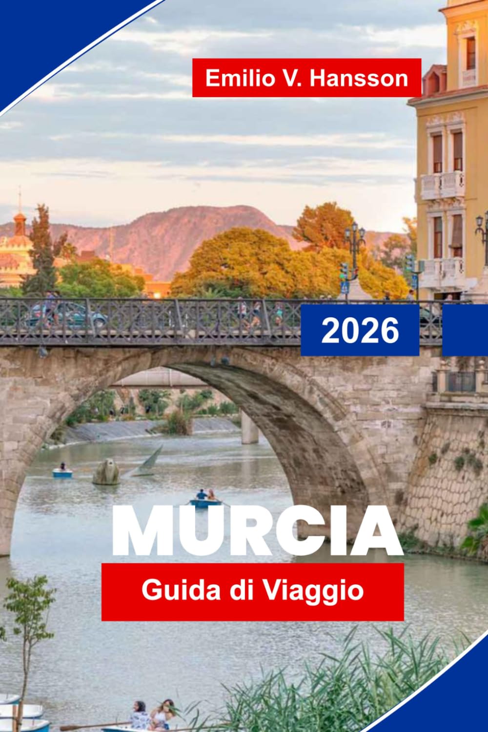 Murcia Guida di viaggio 2026: Scopri architettura storica, piazze soleggiate, cucina locale, monumenti culturali e consigli pratici per il tuo viaggio in Spagna