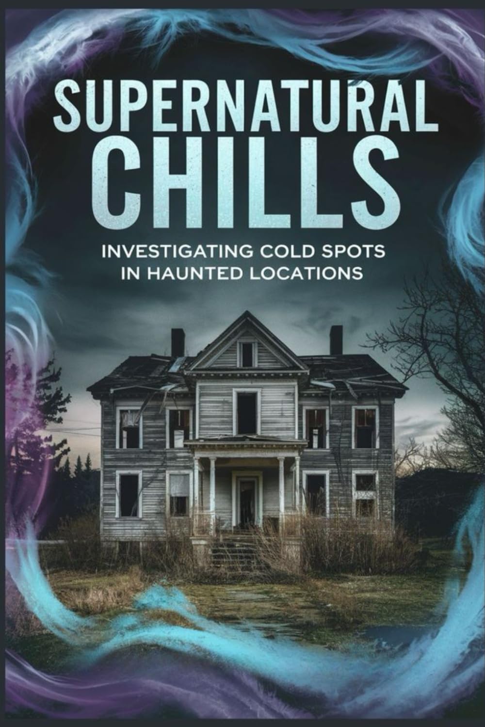 Supernatural Chills: Investigating Cold Spots in Haunted Locations